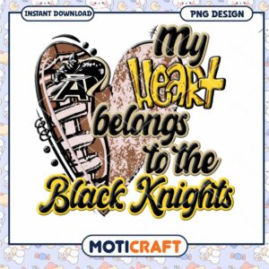 My Heart Belongs to the Black Knights PNG Design Download