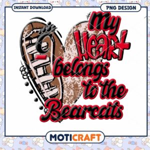 My Heart Belongs to the Bearcats PNG Design Download