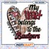 My Heart Belongs to the Badgers PNG Design Download