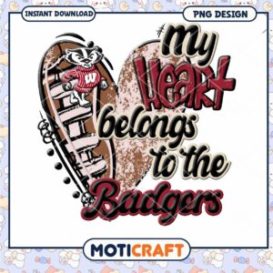 My Heart Belongs to the Badgers PNG Design Download
