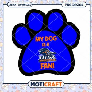 My Dog is a UTSA Roadrunners Fan PNG Design Download