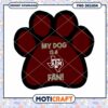 My Dog is a Texas A&M Fan PNG Design Download