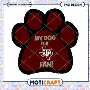 My Dog is a Texas A&M Fan PNG Design Download
