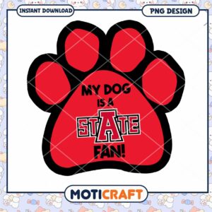 My Dog is a State Fan Paw Print PNG Design Download