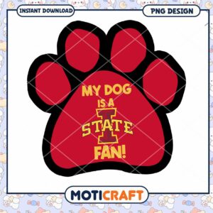 My Dog is a State Fan PNG Instant Download Design