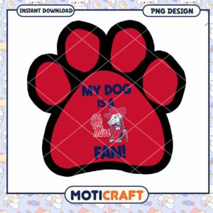 My Dog is a Ole Miss Fan Cute Paw Print Design PNG