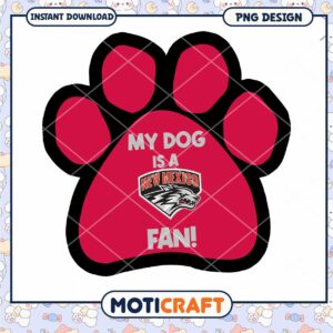 My Dog is a New Mexico Fan Paw Print PNG Design