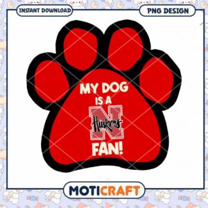 My Dog is a Nebraska Huskers Fan PNG Design Download