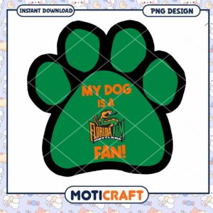 My Dog is a Florida A&M Fan Paw Print PNG Design
