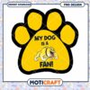 My Dog Is a Fan SVG PNG Design for Dog Lovers