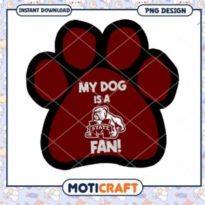 My Dog Is a Fan State Paw Print PNG Design Download