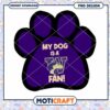 My Dog is a Fan Purple Paw Print PNG Design Download