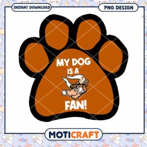 My Dog is a Fan Paw Print PNG