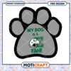 My Dog Is a Fan Paw Print PNG Download Design