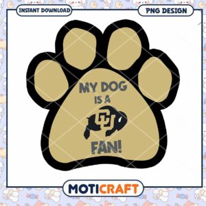 My Dog is a Fan Cute Dog Paw Print PNG Design