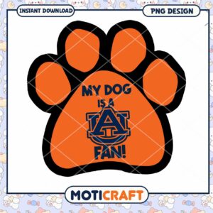 My Dog is a Fan Auburn Paw Print PNG Design Download