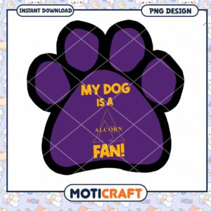 My Dog is a Alcorn Fan PNG Instant Download Design