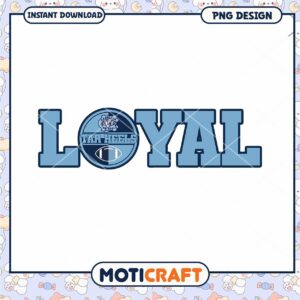 Loyal Tar Heels PNG Design for Instant Download Print