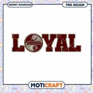 Loyal Aggies PNG Design for Instant Download Crafts