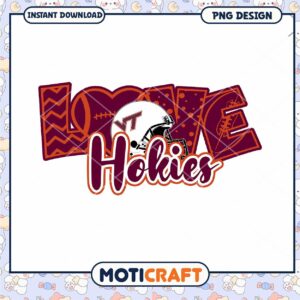 Love the Hokies Football PNG Design for Instant Download