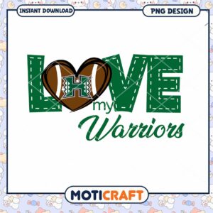 Love My Warriors Football PNG Design for Instant Download