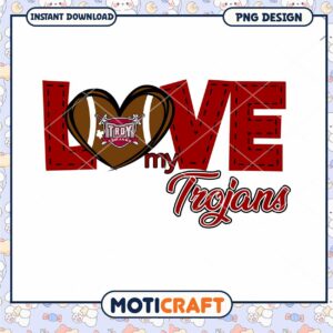 Love My Trojans Football PNG Design Instant Download
