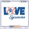 Love My Sycamores Baseball PNG Instant Download Design