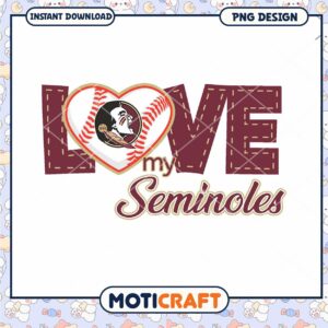 Love My Seminoles Baseball PNG Design Instant Download