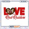 Love My Red Raiders PNG Design Instant Download Art