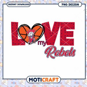 Love My Rebels Basketball PNG Design for Instant Download