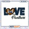 Love My Panthers PNG Design for Football Fans 2023