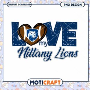 Love My Nittany Lions PNG Design Instant Download Copy