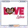 Love My Lobos New Mexico PNG Design Instant Download