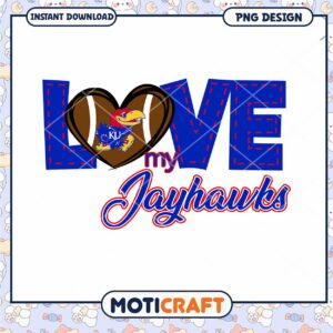 Love My Jayhawks PNG Design for Instant Download Fans