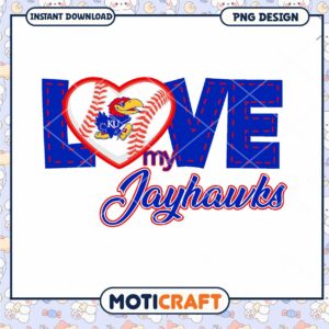 Love My Jayhawks Baseball PNG Design Instant Download Art