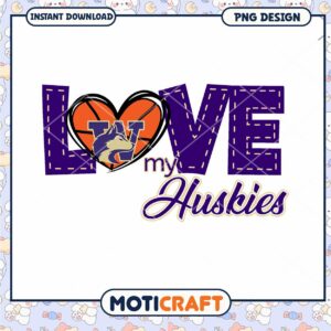 Love My Huskies PNG Design Instant Download for Fans