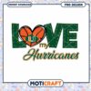 Love My Hurricanes Basketball PNG Instant Download Design