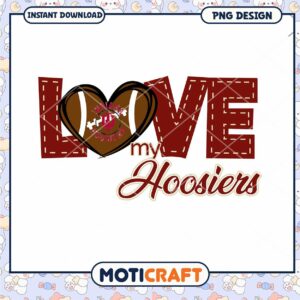 Love My Hoosiers Football PNG Design for Instant Download