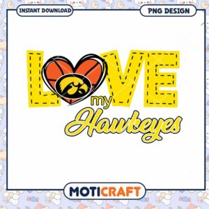 Love My Hawkeyes PNG Design Instant Download File