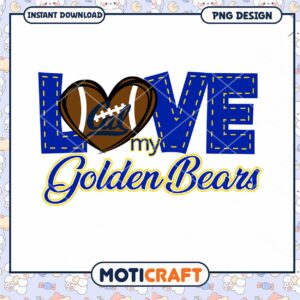Love My Golden Bears Football PNG Design Downloadable Art