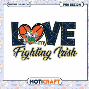 Love My Fighting Irish PNG Design for Instant Download