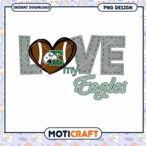 Love My Eagles Football PNG Design Instant Download Art