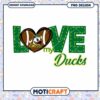 Love My Ducks Football PNG Design for Fans and Decor