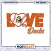 Love My Ducks Baseball PNG Design for Fans and Lovers