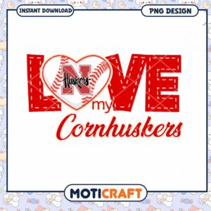 Love My Cornhuskers Baseball PNG Instant Download Design