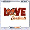 Love My Cardinals PNG Design Instant Download Gift