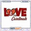 Love My Cardinals Basketball PNG Graphic Design Download