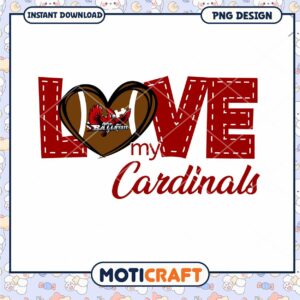 Love My Cardinals PNG Design for Fans and Supporters
