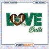 Love My Bulls USF PNG Design Instant Download Image