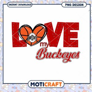 Love My Buckeyes Basketball PNG Design Instant Download